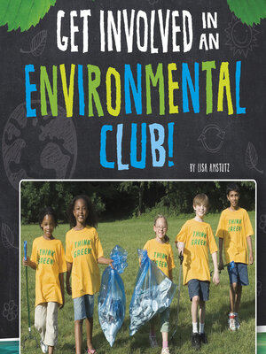 cover image of Get Involved in an Environmental Club!
